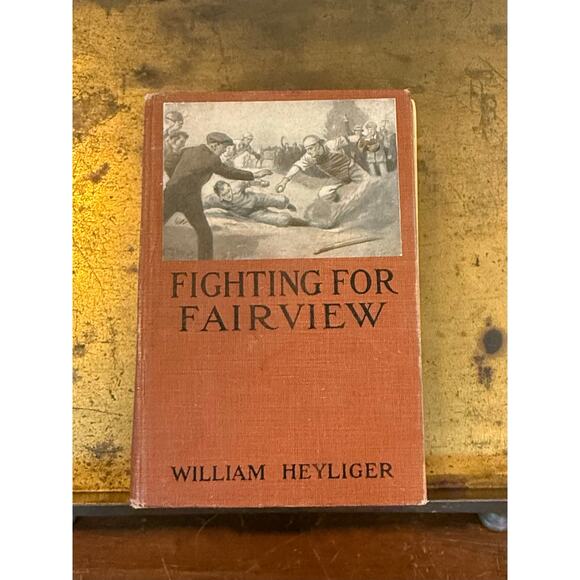 Fighting for Fairview 1923 William Heyliger Appleton Hardcover - Picture 1 of 8